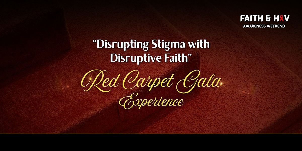 “Disrupting Stigma with Disruptive Faith” Red Carpet Gala Experience, 23 August | Event in Sugar Land