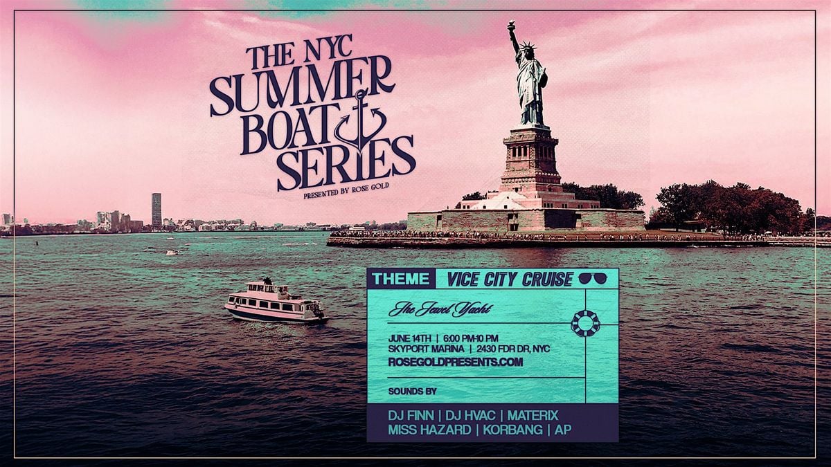 NYC Boat Series  on the Jewel Yacht: Vice City Cruise 6/14, 14 June | Event in New York | AllEvents