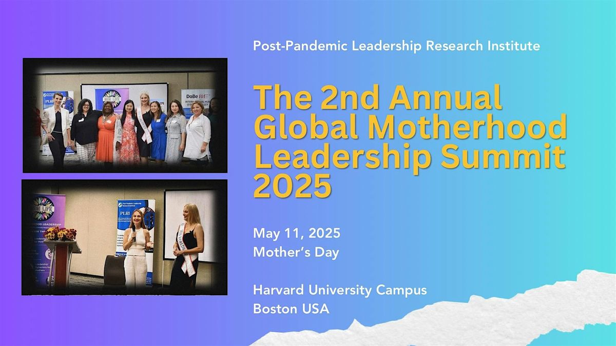 The 2nd Annual Global Motherhood Leadership Summit 2025, 11 May | Event in Cambridge | AllEvents