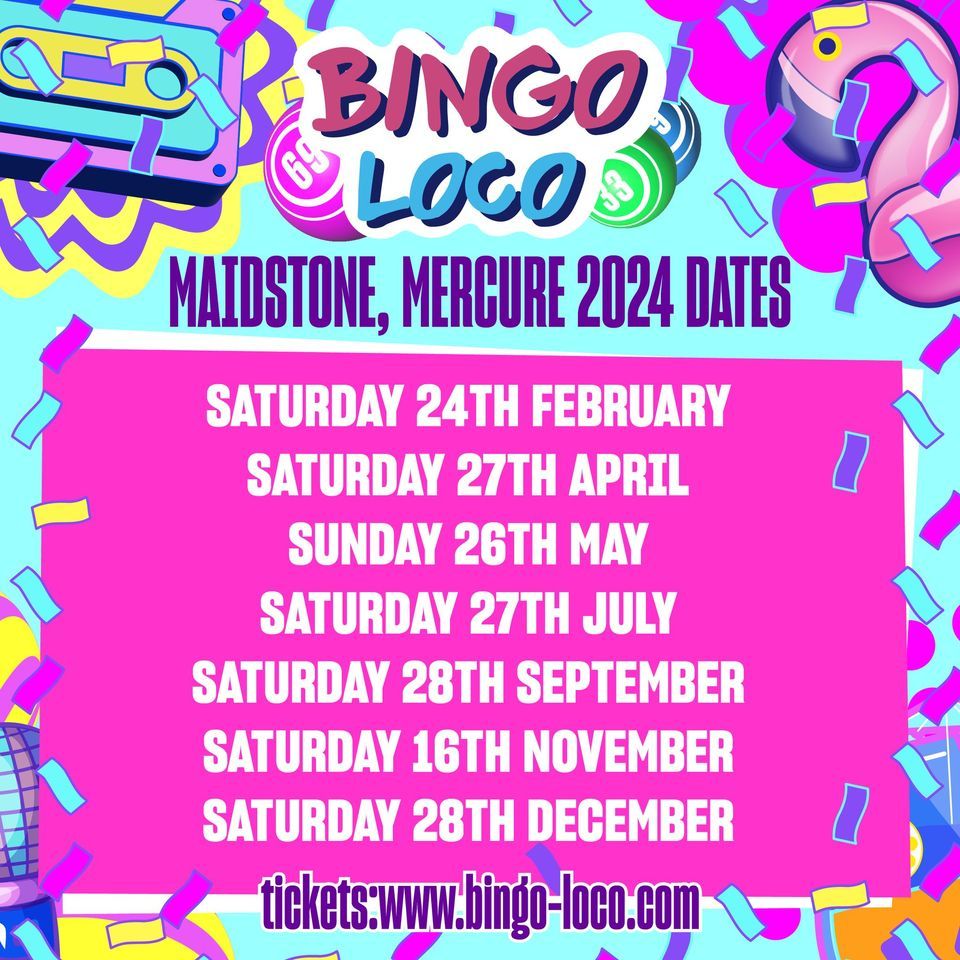BINGO LOCO Saturday 24th February , Mercure Maidstone Great Danes