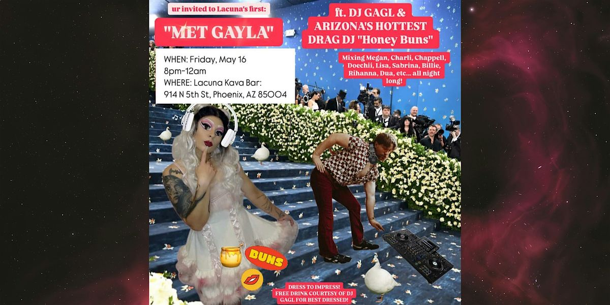 MET GAYLA AT LACUNA  with DJ GAGL & HoneyBuns | Event in Phoenix | AllEvents