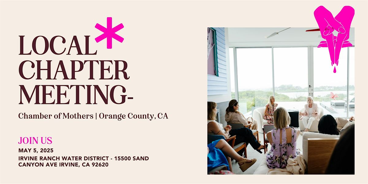 Chamber of Mothers Local Chapter Meeting - ORANGE COUNTY, CA, 5 May | Event in Irvine | AllEvents