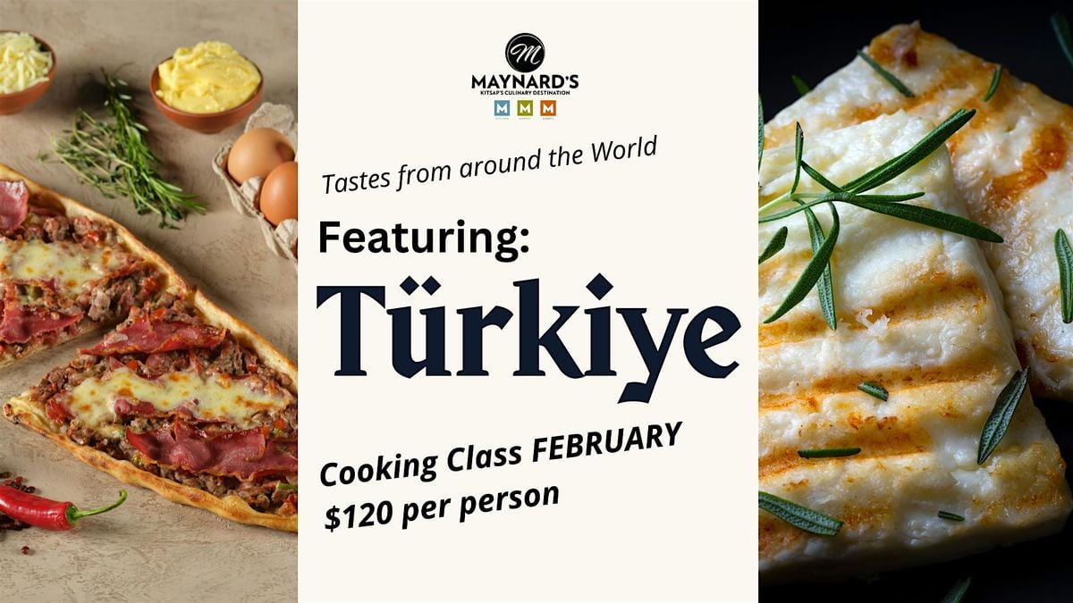 Tastes from around the World cooking class featuring: Turkey, 5 February | Event in Silverdale | AllEvents