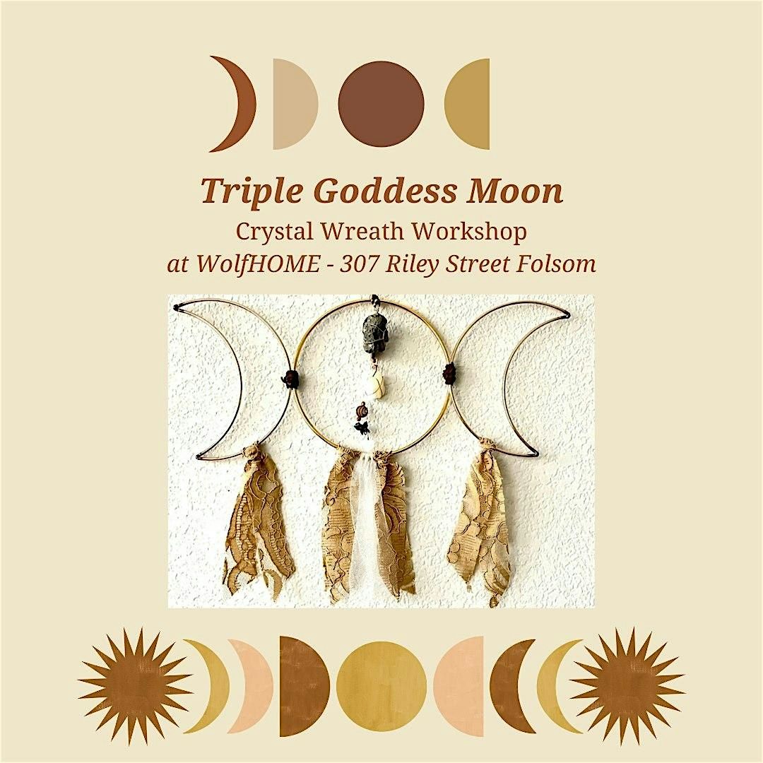 Triple Goddess Moon Crystal Wreath Workshop | Event in Folsom | AllEvents