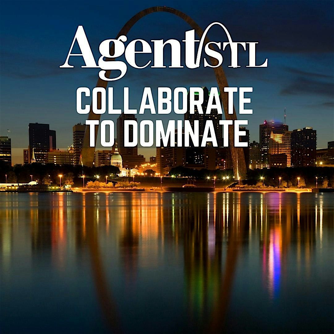 Agent STL Presents: Collaborate to Dominate | Event in Des Peres | AllEvents
