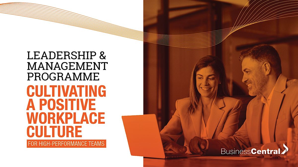 Cultivating a Positive Workplace Culture for High-Performance Teams, 11 March | Event in Hastings | AllEvents