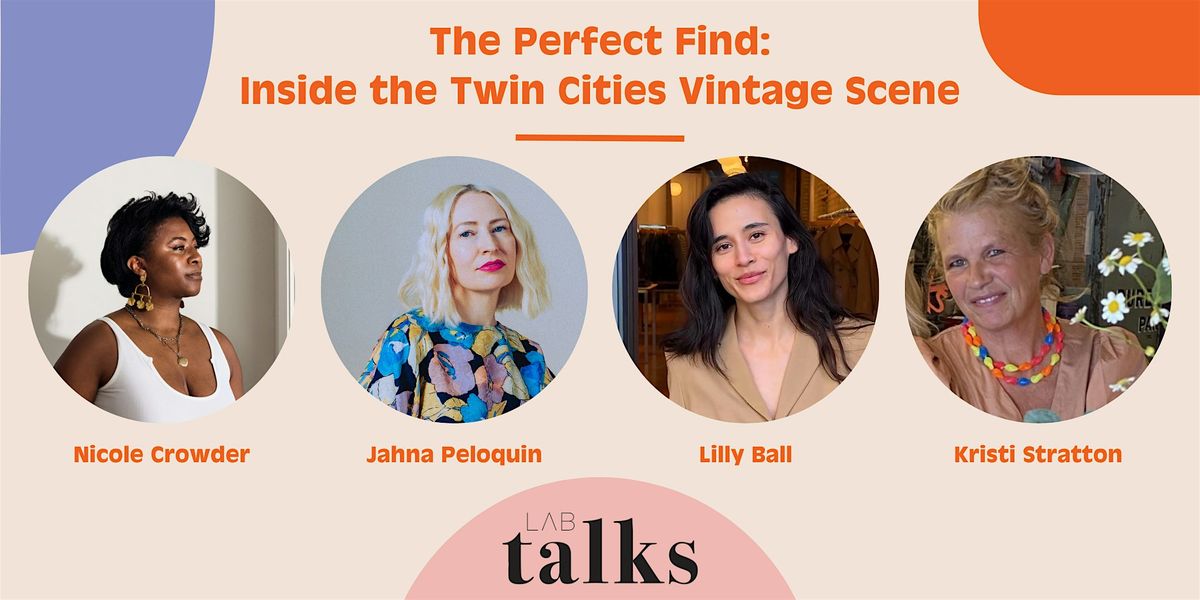 LAB TALKS: The Perfect Find: Inside the Twin Cities Vintage Scene, 24 June | Event in Minneapolis | AllEvents