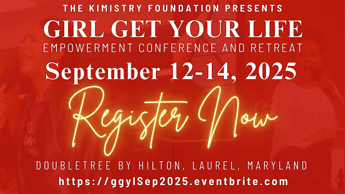 Girl Get Your Life Empowerment Conference and Retreat  2025, 12 September | Event in Laurel | AllEvents