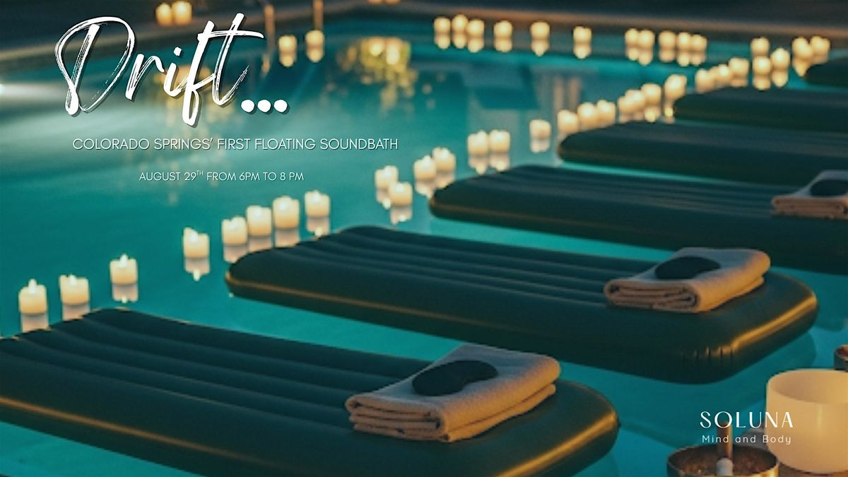 Drift...Colorado Springs' First Floating Soundbath | Event in Colorado Springs | AllEvents