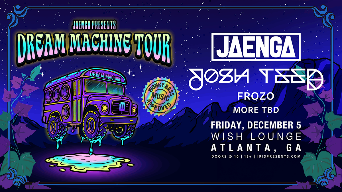 Iris Presents: Jaenga X Josh Teed @ Wish Lounge | Fri, Dec 5th!, 5 December | Event in Atlanta | AllEvents