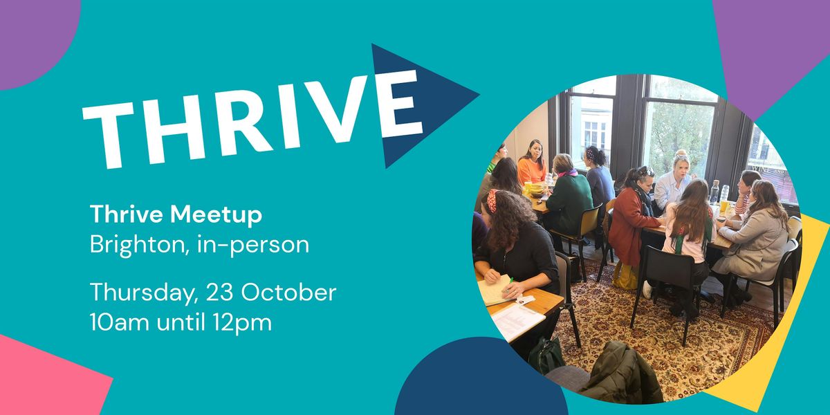 Thrive Meetup (In-Person) in Brighton, 23 October | Event in Brighton and Hove | AllEvents