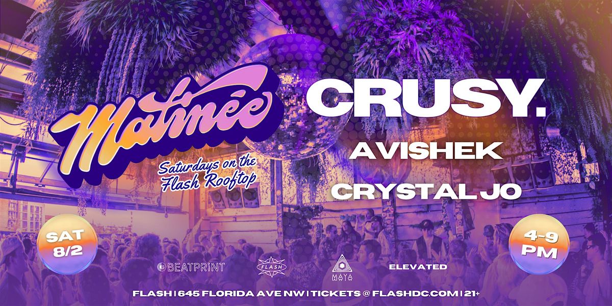 Matinée Day Party: Crusy at Flash Rooftop, 2 August | Event in Washington | AllEvents