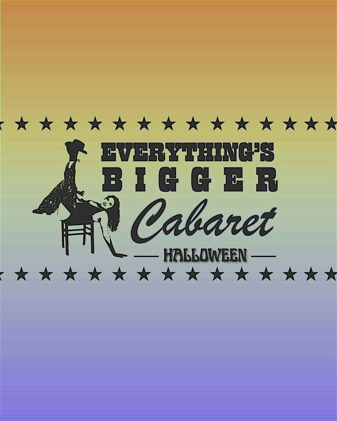 An Everything's Bigger Cabaret Halloween, 25 October | Event in Austin | AllEvents