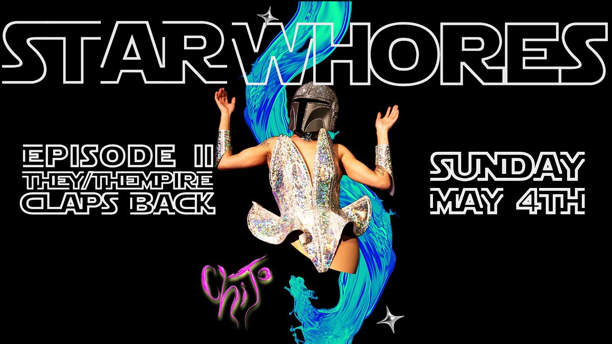 Star Whores Episode II: They/Thempire Claps Back | Event in Boston | AllEvents