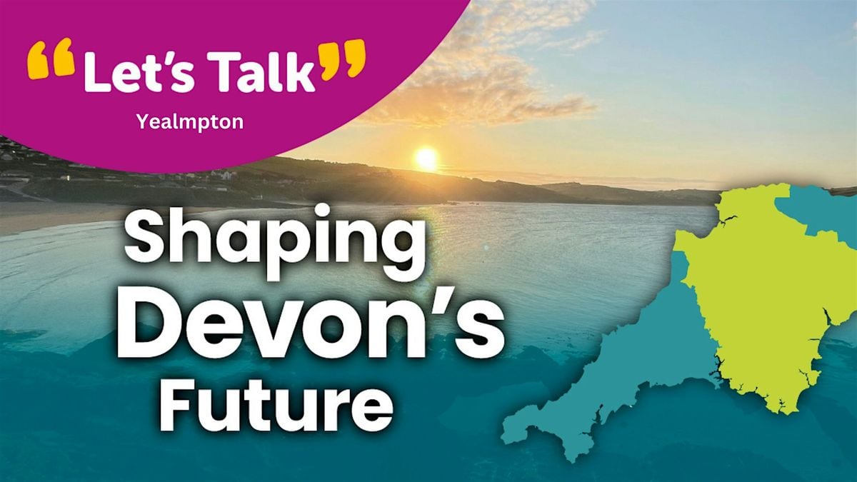 Shaping Devon's Future Engagement  - Yealmpton, 19 September | Event in Yealmpton | AllEvents