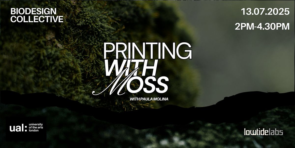 PRINTING WITH MOSS, 13 July | Event in London | AllEvents