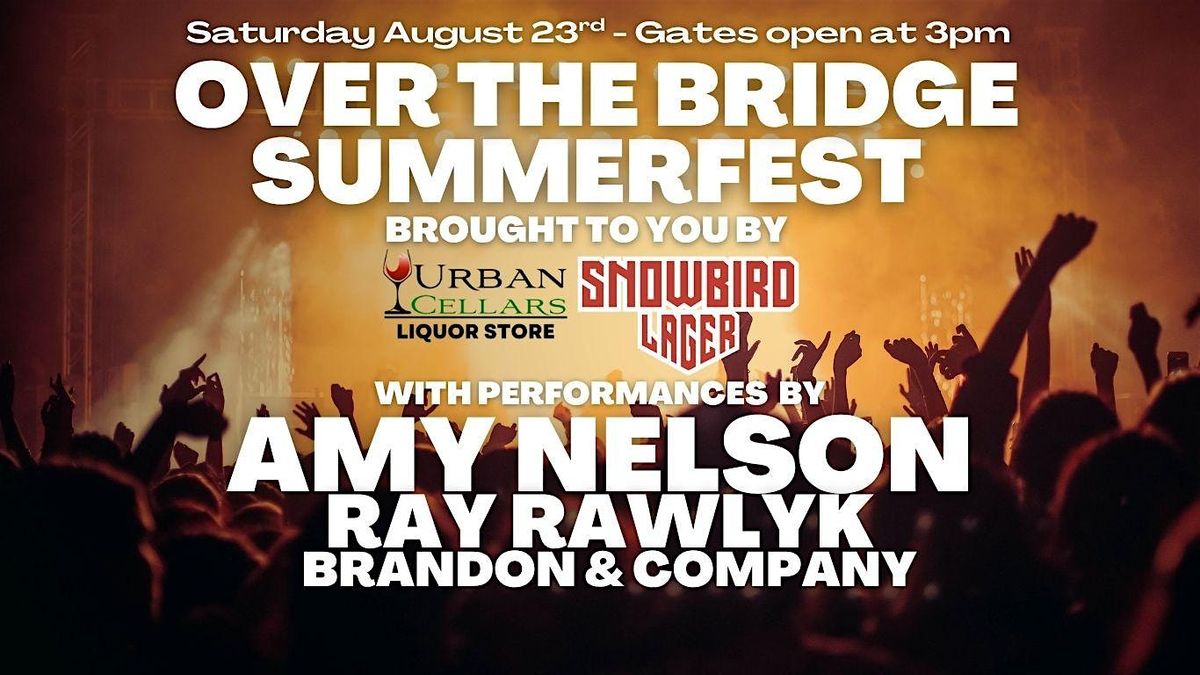 Over the Bridge: Summerfest, 23 August | Event in Moose Jaw | AllEvents