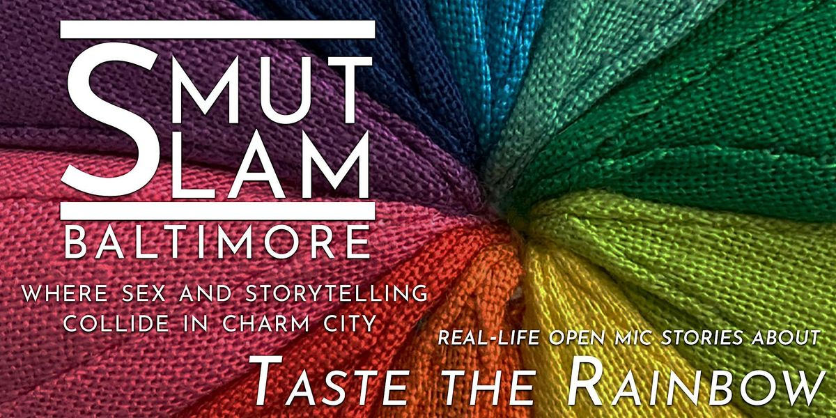 Smut Slam Baltimore: Taste the Rainbow, 20 June | Event in Baltimore | AllEvents