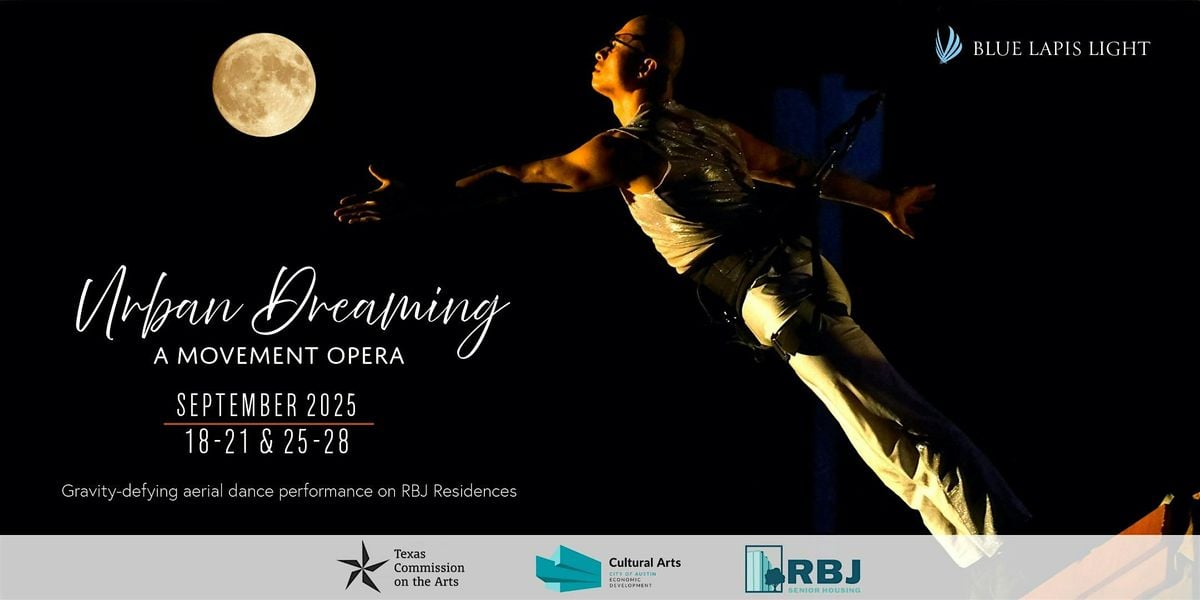 Urban Dreaming - A Movement Opera, 1 August | Event in Austin | AllEvents