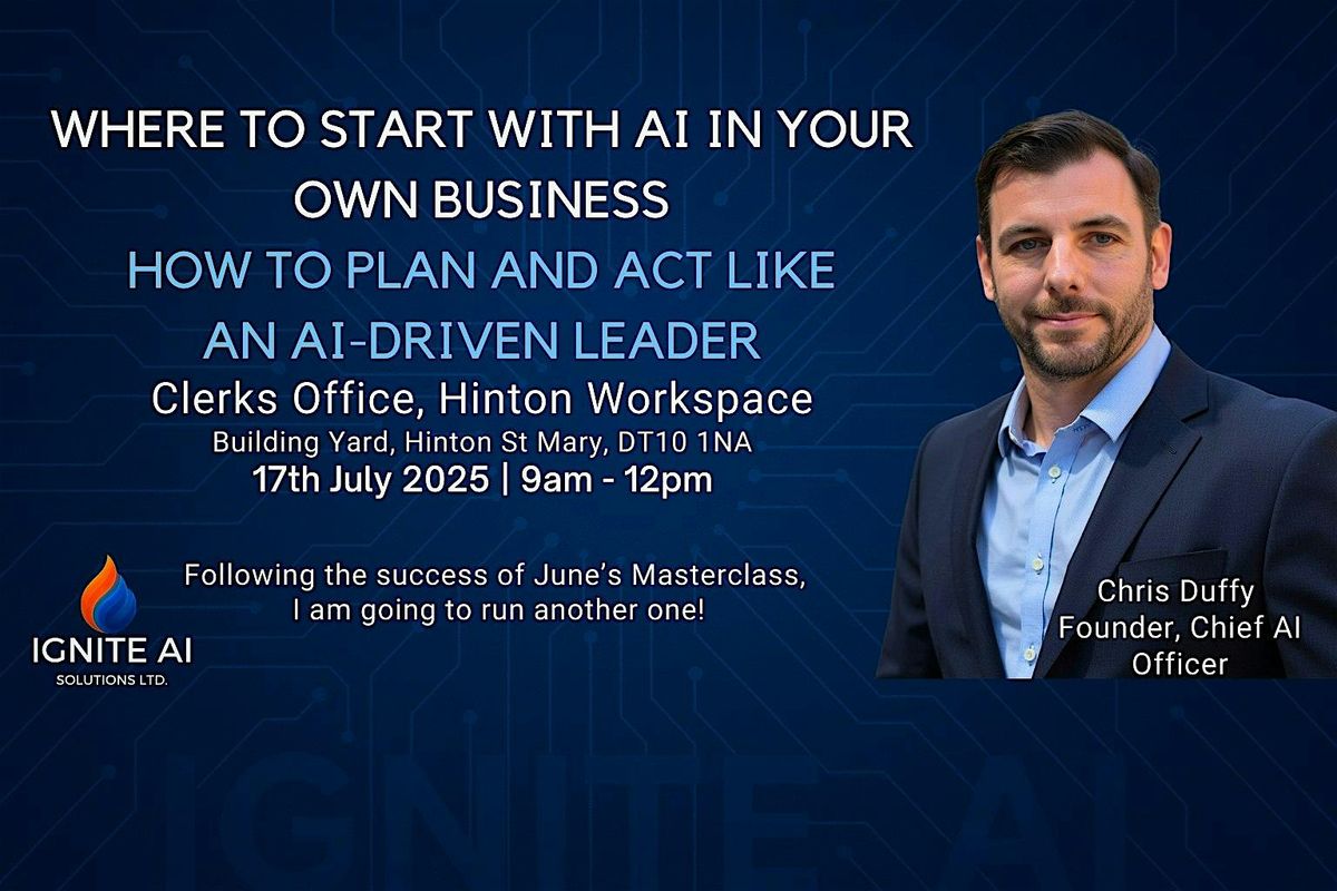 Where to Start in with AI in YOUR Business? A tailored roadmap, 17 July | Event in Hinton Saint Mary | AllEvents
