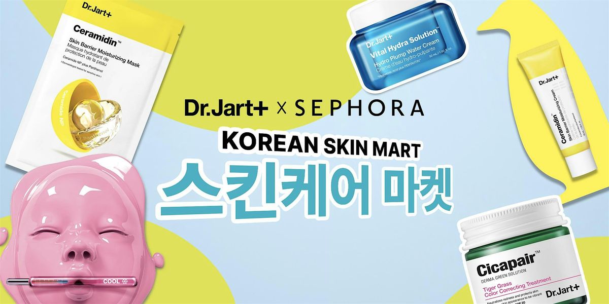 Copy of Dr.Jart+ Korean Skin Mart at Sephora Century City, LA, 23 May | Event in Los Angeles | AllEvents