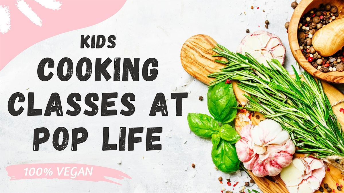 KIDS Cooking Classes at Pop Life (100% Vegan) - Vegan Kids Holiday Feast, 22 November | Event in Cleveland