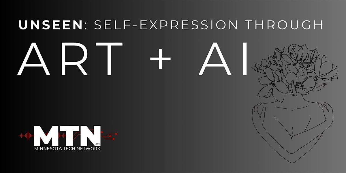 UNSEEN: Self-Expression through Art + AI, 31 August | Event in Edina | AllEvents