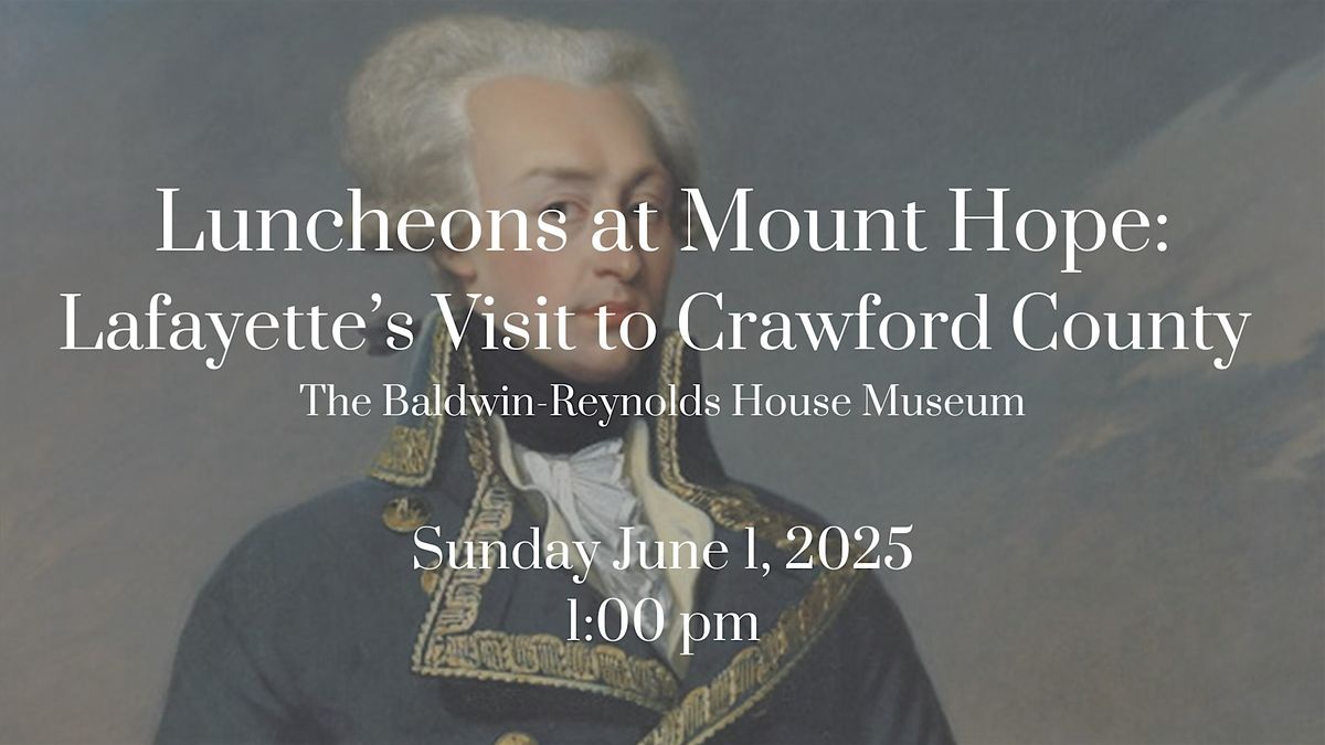 Luncheons at Mount Hope: Lafayette's Visit to Crawford County | Event in Meadville | AllEvents