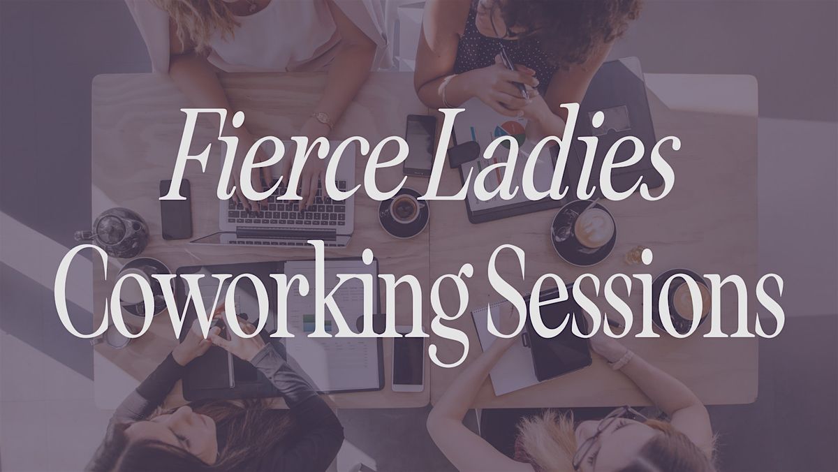 Fierce Ladies Coworking Session - Coffee Cup Overflowing, 5 September | Event in Hamilton | AllEvents