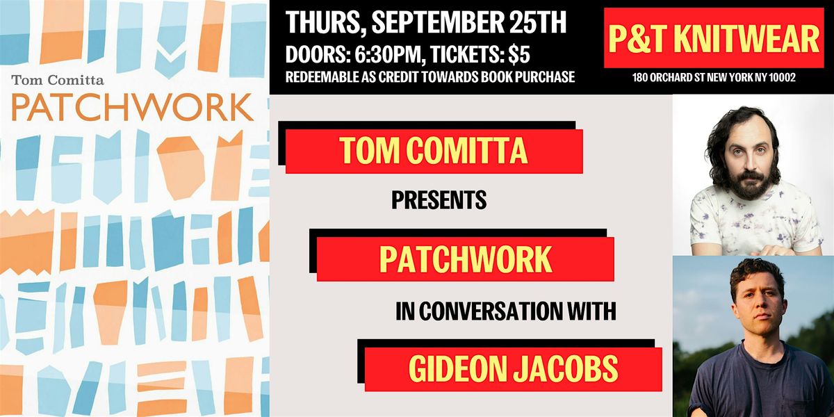 Tom Comitta presents Patchwork, ft. Gideon Jacobs, 25 September | Event in New York | AllEvents
