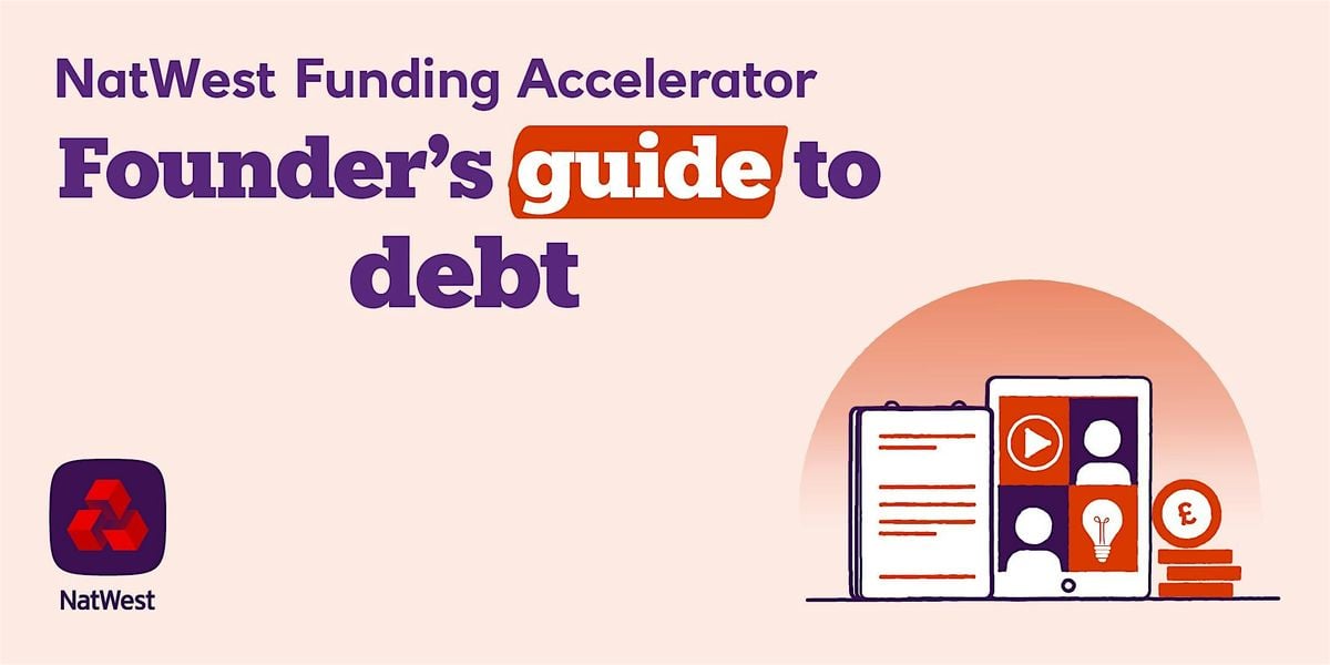 NatWest Accelerator Workshop: Founder's Guide to Debt, 29 October | Event in Coventry | AllEvents