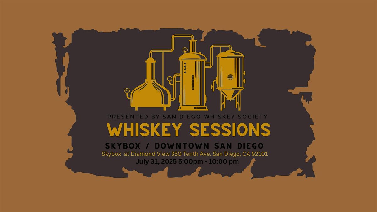 Whiskey Sessions by San Diego Whiskey Society, 31 July | Event in San Diego | AllEvents