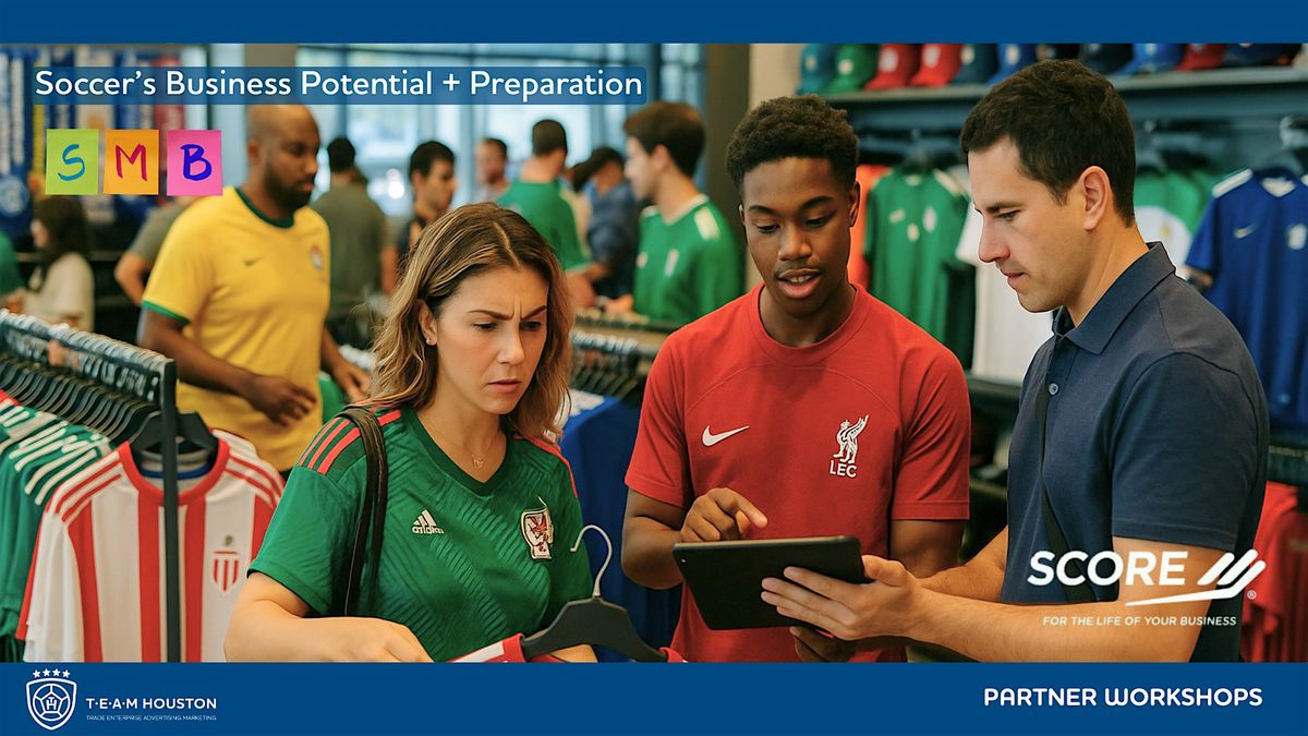 T.E.A.M. Houston & SCORE - Webinar #2 - The Soccer Fan, 14 August | AllEvents