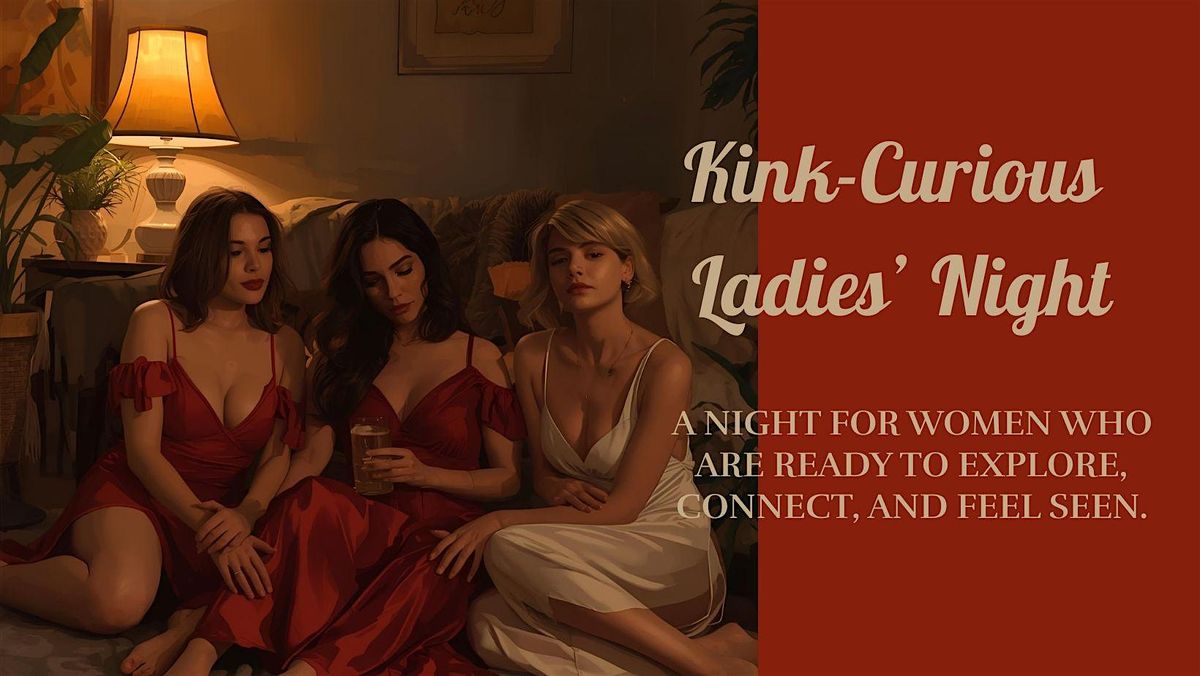 Kink-Curious Ladies' Night, 12 December | Event in Kansas City | AllEvents