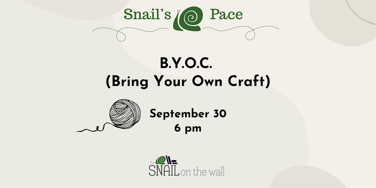 Snail's Pace: B.Y.O.C. (Bring Your Own Craft), 30 September | Event in Huntsville | AllEvents