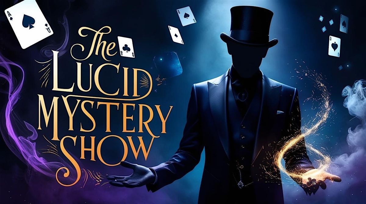 Lucid Mystery Magic Show, 23 August | Event in Long Beach | AllEvents