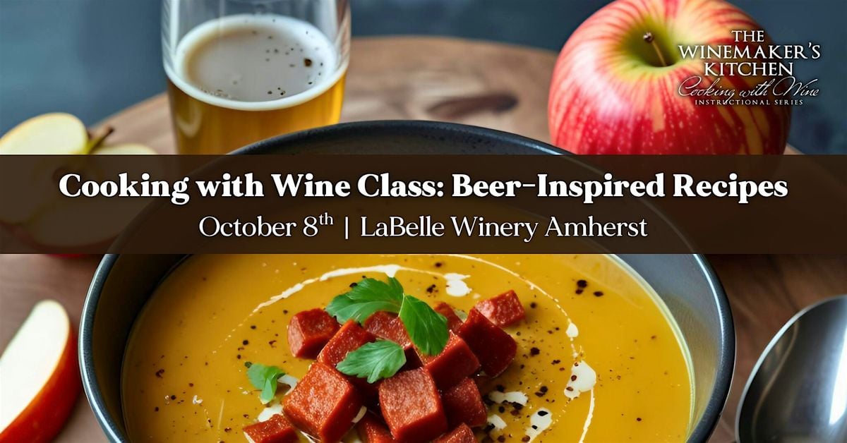 Cooking with Wine Class: Beer Recipes Demo & Tasting (10/8/25 – Amherst), 8 October | Event in Amherst