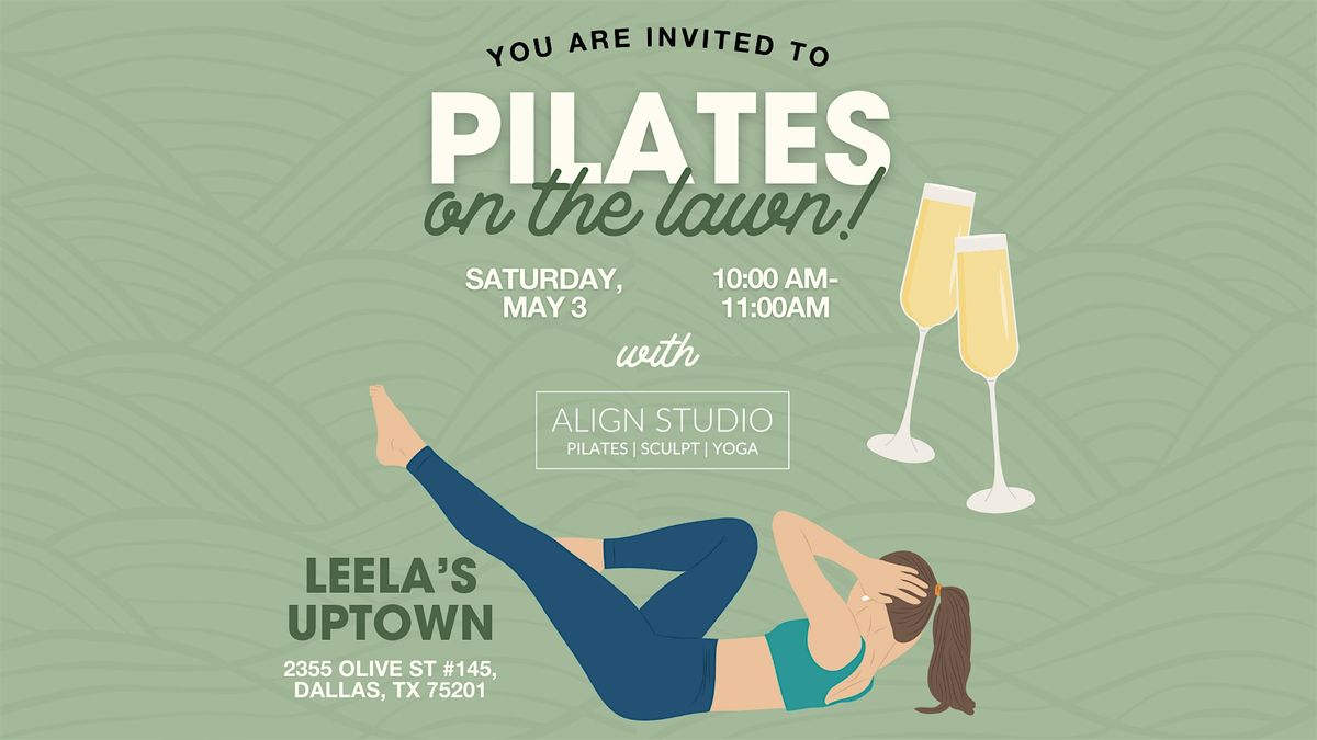 Pilates on the Lawn at Leela's Uptown | Align Studio, 3 May | Event in Dallas | AllEvents