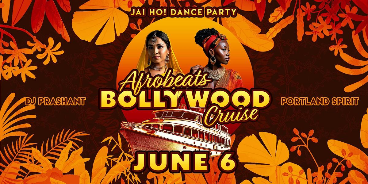 Afrobeats Bollywood Cruise • DJ Prashant &  DJ Solo | Portland Spirit, 6 June | Event in Portland | AllEvents