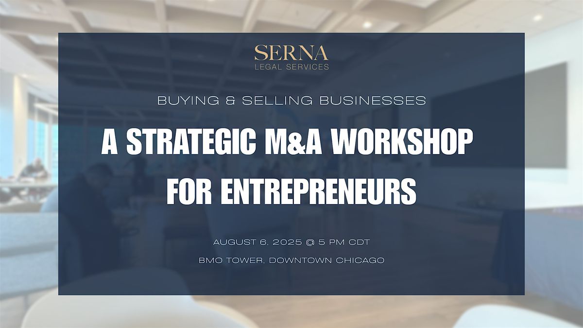 A Strategic M&A Workshop for Entrepreneurs, 6 August | Event in Chicago | AllEvents