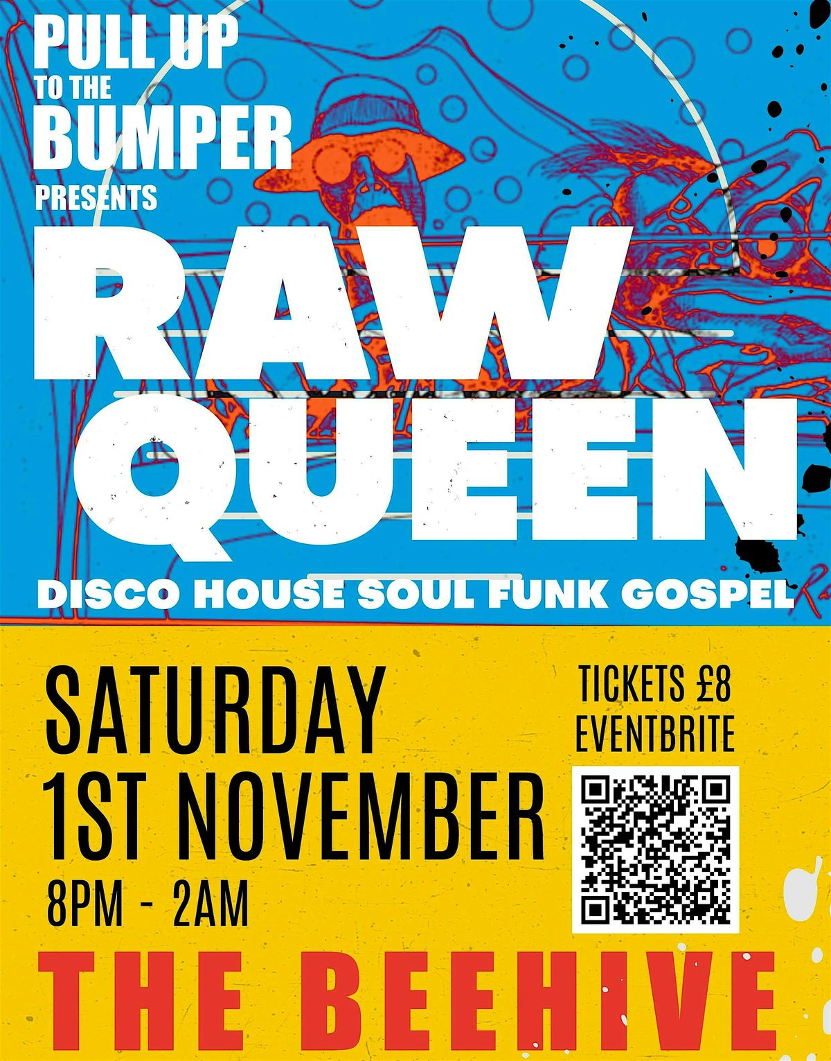 PULL UP TO THE BUMPER - RAW QUEEN, 1 November | Event in Shipley | AllEvents
