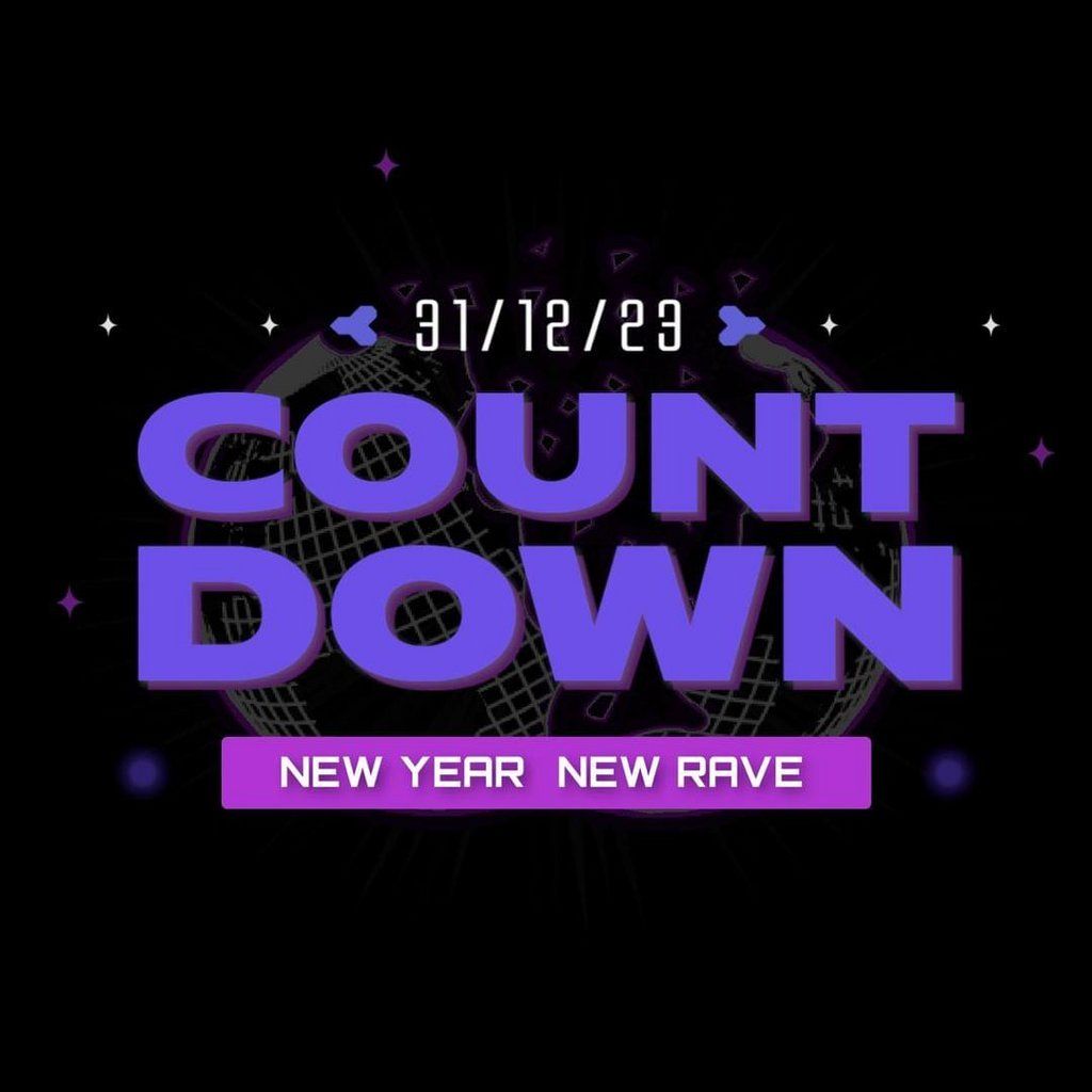 COUNTDOWN New Year New Rave, Secret Warehouse Stockport, 31 December COUNTDOWN New Year New Rave, Secret Warehouse Stockport, 31 December