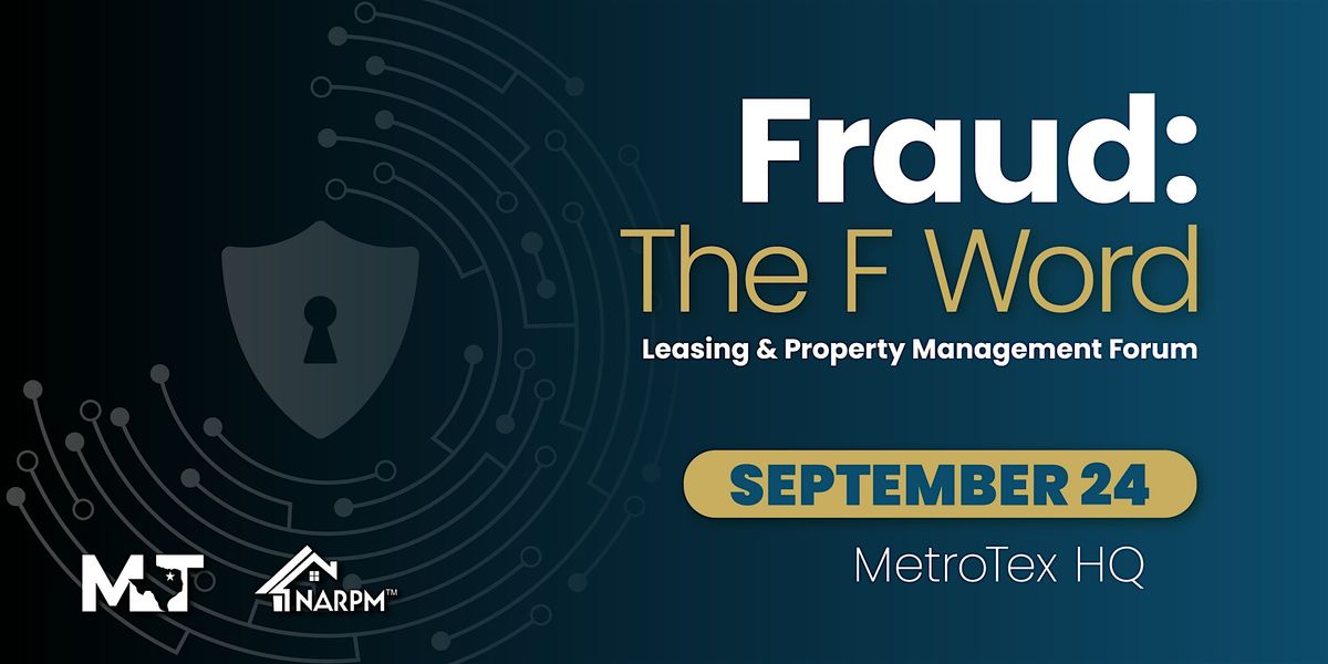 MetroTex Leasing & Property Management Forum: Fraud "The F Word", 24 September | Event in Irving