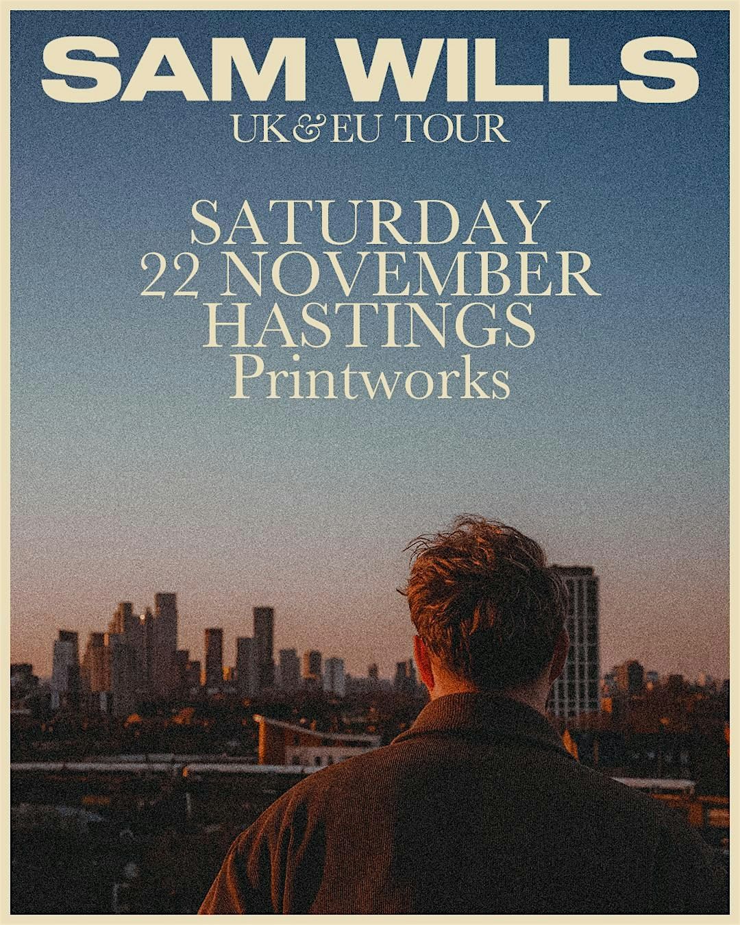 Sam Wills Live at the Printworks Hastings, 22 November | Event in Hastings | AllEvents