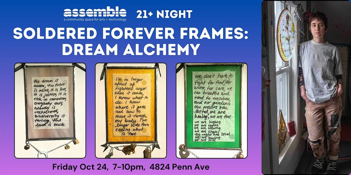 21+ Night - Soldered Forever Frames: Dream Alchemy, 24 October | Event in Pittsburgh | AllEvents