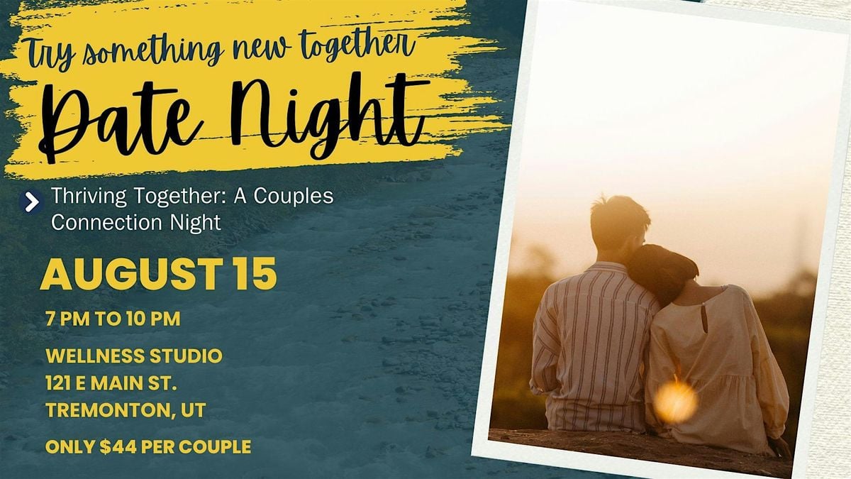 Date Night: Thriving Together: A Couples Connection, 15 August | Event in Tremonton | AllEvents