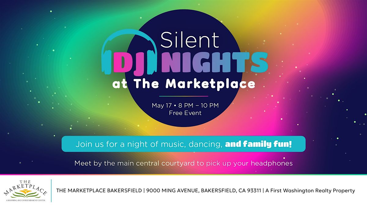Silent DJ Nights at The Marketplace, 17 May | Event in Bakersfield | AllEvents