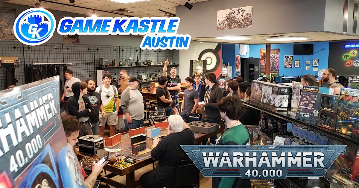 Austin Warhammer 40k Open Play at Game Kastle Austin | Event in Austin | AllEvents