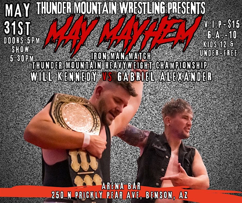 Thunder Mountain Wrestling: May Mayhem, 31 May | Event in Benson | AllEvents