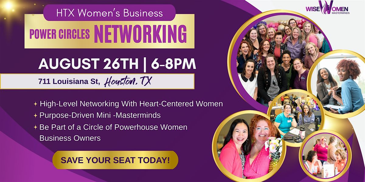 HTX WISE WOMEN Business Networking: For Ambitious Women Entrepreneurs, 26 August | Event in Houston | AllEvents